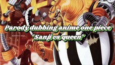 Parody Dubbing Anime Onepiece "Sanji vs Queen ☠️