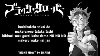 Black Clover Opening 9 Full『RiGHT NOW』by EMPiRE | Lyrics