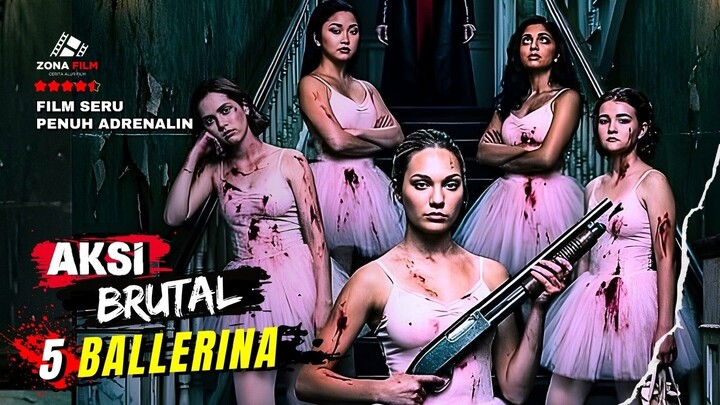 GADIS BALET TERPAKSA BRUTAL BANTAI PARA PSIKOPAT  FILM PALING SERU