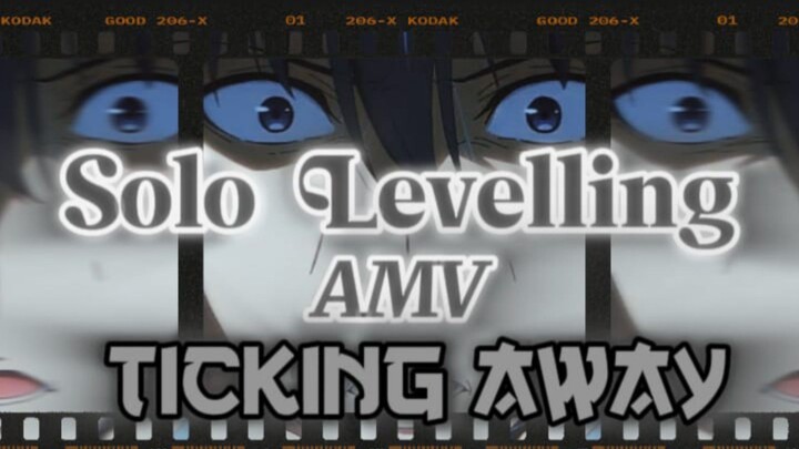 Solo levelling_AMV TICKING AWAY