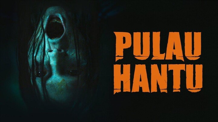 🎬 PULAU HANTU (2024)‼️