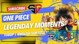 Legendary Moments One piece | 1080p |