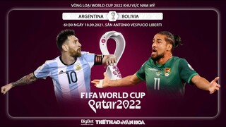 NHẬN ĐỊNH BÓNG ĐÁ | Argentina vs Bolivia (6h30 ngày 10/9) | Vòng loại World Cup 2022 Nam Mỹ