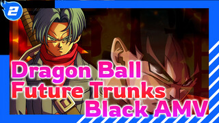 [Dragon Ball Future Trunks Saga AMV] Black - Zettai Setsumei_2