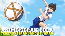 12 Anime sepak bola terbaik sepanjang masa !! Favorit kalian yang mana nih ?