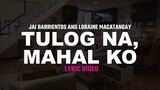 Tulog Na, Mahal Ko - Jai & Loraine | Gaya Sa Pelikula EP8 OST | Lyric Video [Eng Sub]