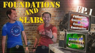 Philippine Construction vs. Canadian Construction - Episode 1 Foundations and Slabs Explained