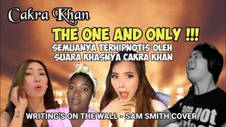 CAKRA KHAN THE ONE AND ONLY‼️ || CAKRA KHAN REACTION || WRITING'S ON THE WALL (SAM SMITH)