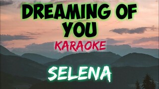 DREAMING OF YOU - SELENA (KARAOKE VERSION)