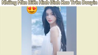 Biến hình đỉnh Kao của Douyin #bienhinh #doisong