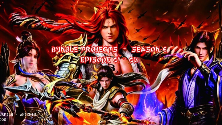 LIN DONG - WDQK S6 S6 Episode 1-3 Sub Indo