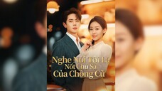 Nghe Nói Tôi Là Nốt Chu Sa Của Chồng Cũ - I Heard I Am My Ex-Husband’s Vermilion Mark