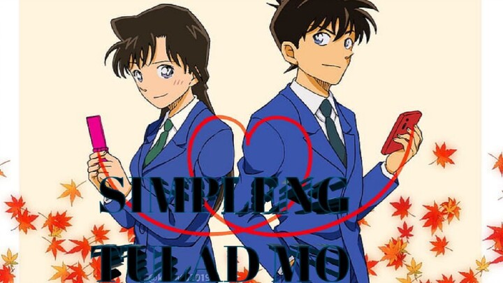 Detective Conan Shinichi kudo x Ran mouri Love story (AMV) SIMPLENG TULAD MO