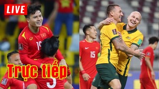 🔴 TRỰC TIẾP BÓNG ĐÁ | Việt Nam - Australia | VÒNG LOẠI 3 WORLD CUP 2022