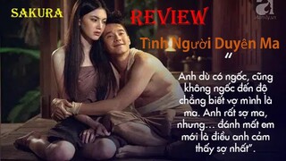 REVIEW PHIM TÌNH NGƯỜI DUYÊN MA || SAKURA REVIEW