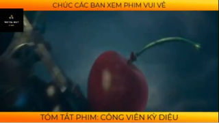 REVIEW PHIM :Công viên kì diệu (p2) #rvphimhoathinh