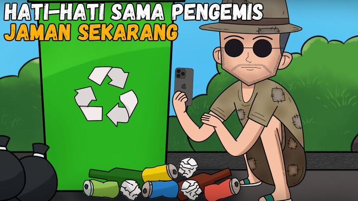 Hati Hati Sama Pengemis Jaman Sekarang - Animasi Anak Kos