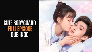 THE CUTE BODYGUARD | FULL EPISODE | DUB INDO