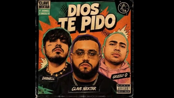 Clave Nektar - Dios Te Pido (Ft. Dabnell & Grizzly O) (Prod.Fly)
