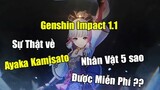 Sự Thật Về Nhận Vật Miễn Phí Mới Kamisato Ayaka? Có thực sự sẽ miễn phí Trong Genshin Impact 1.1