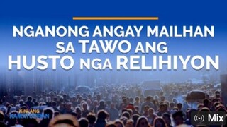 Nganong angayan mailhan sa tawo ang husto nga Relihiyon