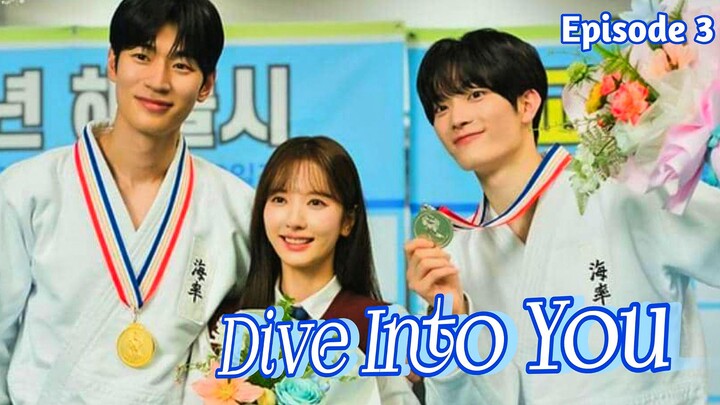 DIVE INTO YOU EPISODE 3 SUB INDO
