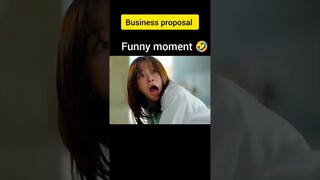 Business proposal..funny moment😂🤣 #short #businessproposal #funnymoment #funny #kdrama #cdrama #fyp