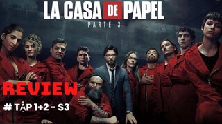 Review phim Money Heist - Phi vụ triệu đô | Season 3 - Tập 1+2