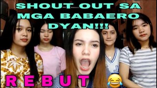 SHOUT OUT SA MGA BABAERO DYAN! REBUT NG MGA  BABAERO.