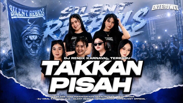 DJ TAKKAN PISAH • STYLE PARTY SAKERA ( Silent rebels x Erteruwet official ) - ER