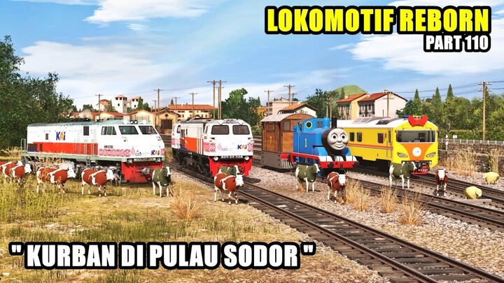LOKOMOTIF REBORN PART-110 "KURBAN DIPULAU SODOR" - SEASON 5