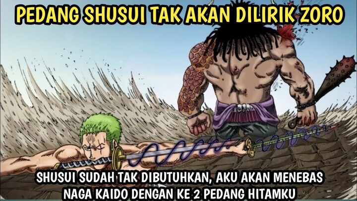 Pedang SHUSUI Tak Akan Kembali Pada Zoro, 3 Pedang Zoro Setelah Arc Wano - One Piece 989+ (Teori)