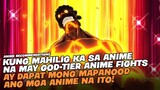 TOP 5 ANIME FIGHTS NA DAPAT MO MAPANOOD!