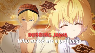 who make me a princess [ dubbing Jawa ]