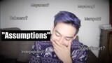 your "Assumptions" about me + Thank You 18k Subs!