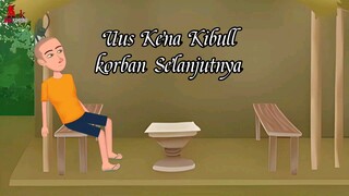 Uus Kena Kibull - Animasi Anak Kampung .