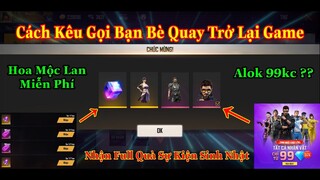 [Garena Free Fire]/Cách Kêu Gọi Bạn Bè Quay Trở Lại Game,Đổi Hoa Mộc Lan Miễn Phí,Alok Bán 99kc ?