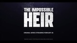 The Impossible Heir ENG(SUB) Watch Full series: Link In Description