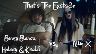 "That's The Eastside" - Mashup of benny blanco, Halsey, Khalid & Allie X!