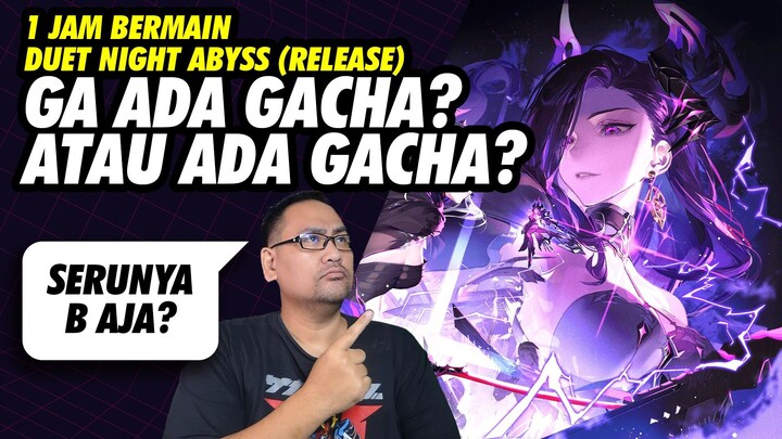 1 Jam Bermain Duet Night Abyss
