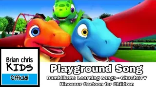 Playground Song - Dumblikans Learning Songs - ChuChuTV Dinosaur Cartoon for Children
