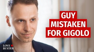 Guy Mistaken For Gigolo | @LoveBuster_