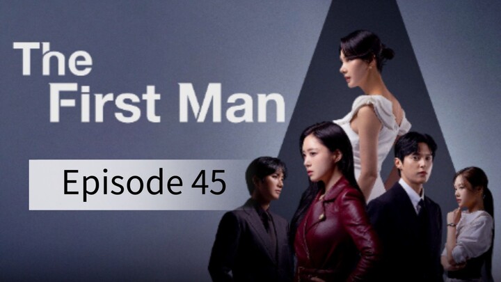 The First Man (2025) | Episode 45 | EngSub