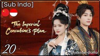 [Sub Indo] The Imperial Concubine's Plan – Eps. 20 (2025)