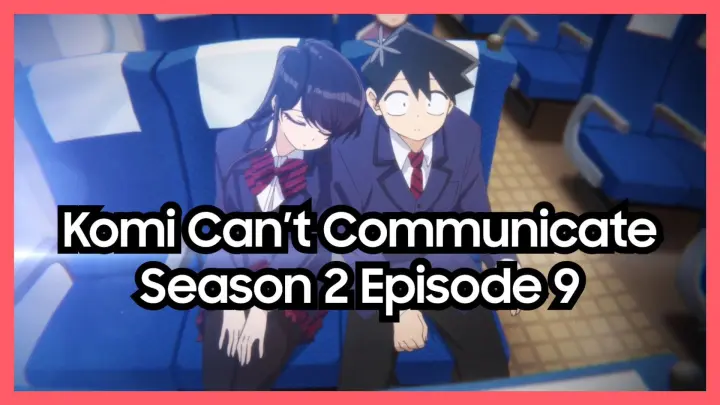 Komi Can't Communicate Season 2 Episode 9 Engsub