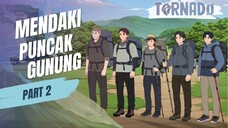 #2 MENDAKI PUNCAK GUNUNG PART 2 FT. DHOT DESIGN - ANIMASI SEKOLAH