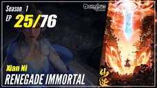 【Xian Ni】 Season 1 Ep. 25 - Renegade Immortal | Donghua - 1080P