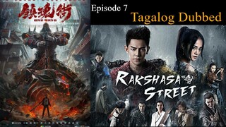 Rakshasa Street Episode 7 Tagalog Dubbed