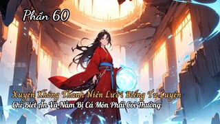 Xuyên Không Thanh Niên Lười Biếng Tu Luyện Chỉ Biết Ăn Và Nằm Bị Cả Môn Phái Coi Thường P60