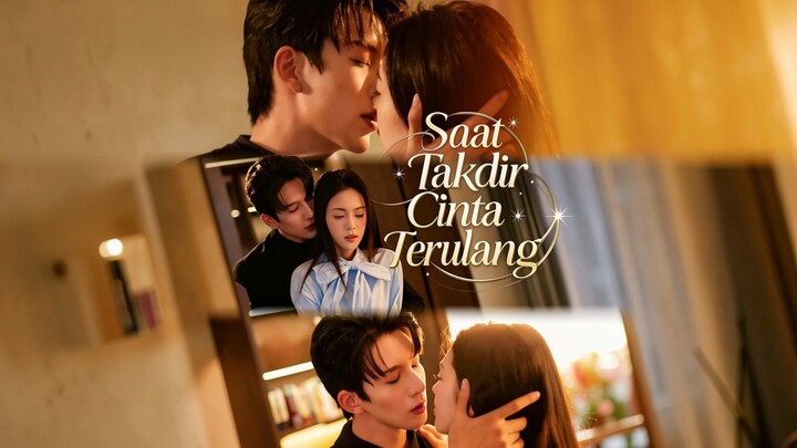Saat Takdir Cinta Terulang Full Bahasa Indonesia (MELO)